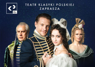 Plakat: Teatr Klasyki Polskiej: Damy i huzary