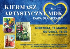 Plakat: KIERMASZ Artystyczny Rawa dla Ukrainy